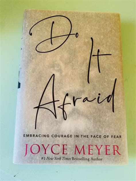 Do It Afraid Embracing Courage In The Face Of Fear By Joyce Meyer