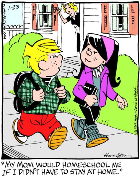 Isnt This The Truth Dennis The Menace Cartoon Dennis The Menace