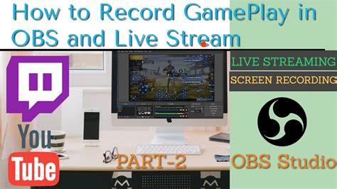 How To Use Obs Studio To Live Stream Youtube And Twitch Part