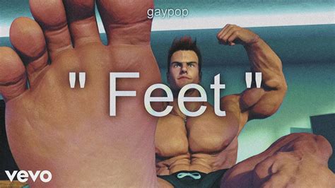 Gaypop Feet Official Audio Youtube