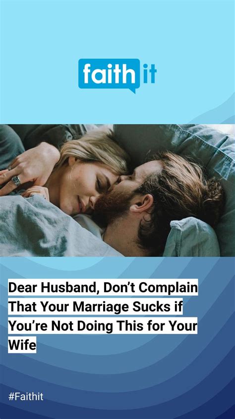 dear husband don t complain that your marriage sucks if you re not doing this for your wife