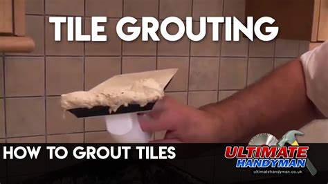 How To Grout Tiles Tile Grouting Youtube