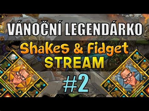 Shakes Fidget Livestream P Edv No N Hr Tky S Legem Kp Cz Fhd