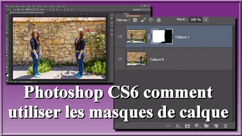 Photoshop Cs6 Comment Utiliser Les Masques De Calque Youtube
