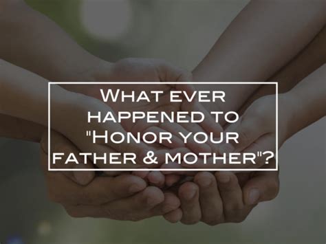 What Ever Happened To Honor Your Father And Mother Focus Press