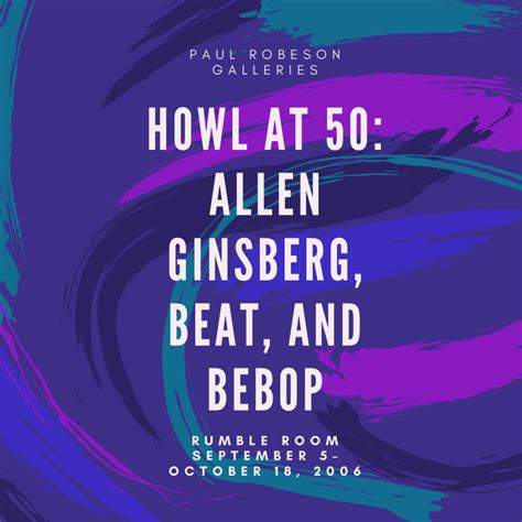 Howl At Allen Ginsberg Beat And Bebop Paul Robeson Galleries