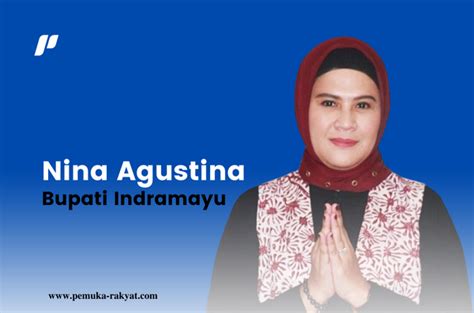 Profil Dan Biodata Nina Agustina Bupati Indramayu Umur Asal