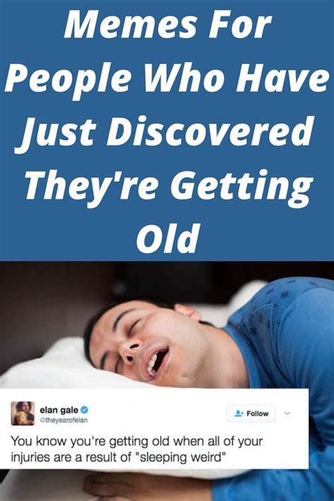 memes for people who have just discovered they re getting old memes
