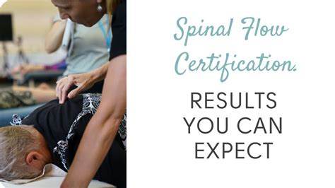 Spinal Flow Certification The Results To Expect Youtube