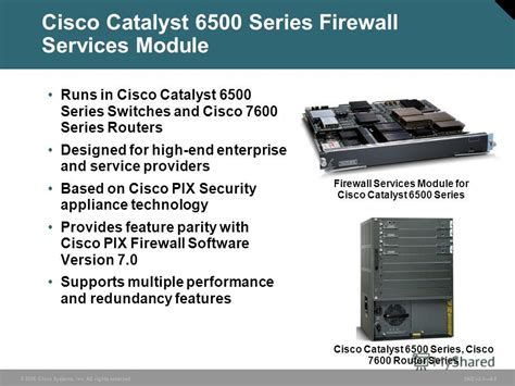 Catalyst os (catos) cisco ios software with catos, there is the option to run cisco ios software on router daughter cards or modules such as: Презентация на тему: "© 2006 Cisco Systems, Inc. All ...