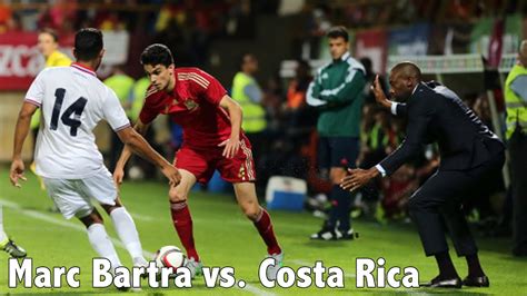 Marc Bartra vs. Costa Rica | Individual Highlights | Spain - YouTube