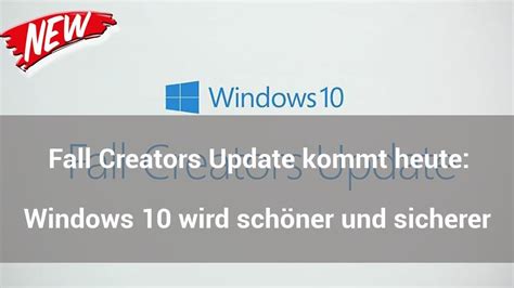 Fall Creators Update Kommt Heute Windows 10 Wird Schöner Und Sicherer