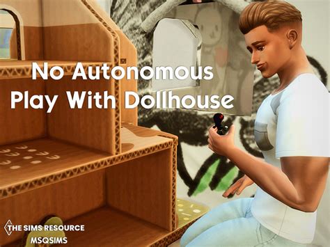 The Sims Resource No Autonomous Play With Dollhouse