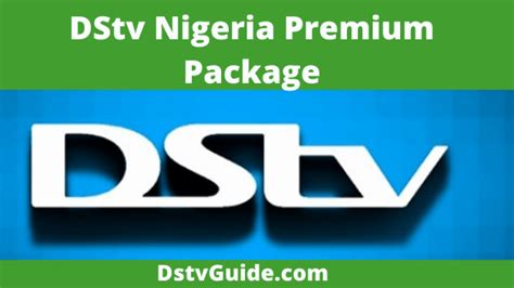 Dstv Nigeria Premium Package 2022 Channels Cost And Subscription Price