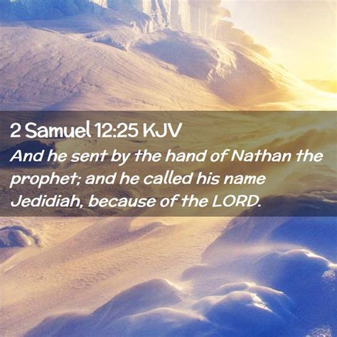 2 Samuel 1225 Kjv And He Sent By The Hand Of Nathan The Prophet