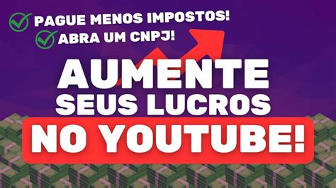 PRECISO TER UM CNPJ PARA RECEBER OS GANHOS DO YOUTUBE YouTube