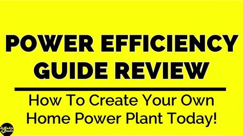 Find out in my honest power efficiency guide review! Power Efficiency Guide Review (2019) - How To Create Your Own "Home Power Plant" Today!