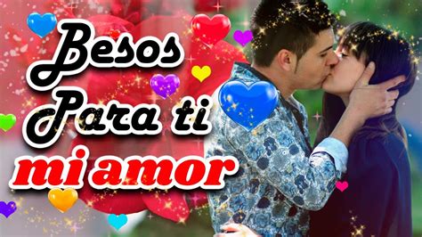 Mi Amor Te Mando Muchos Besos Y Abrazos Frases De Amor YouTube