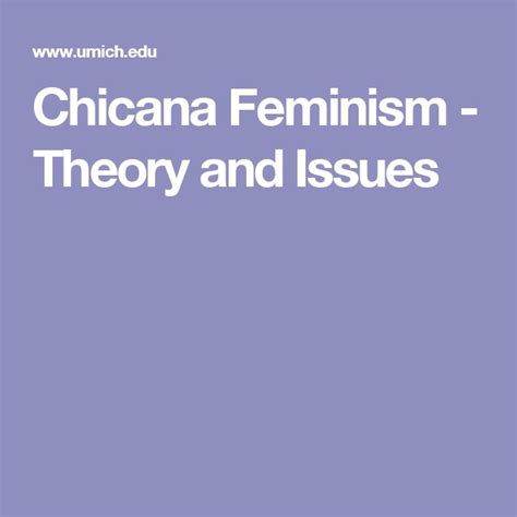 Chicana Feminism Theory And Issues Chicana Feminism Theories