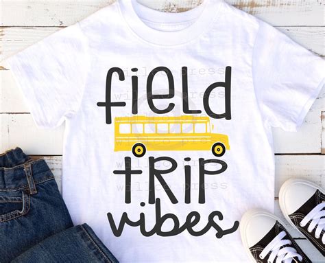 Field Trip Svg Field Trip Shirt Teacher Shirt Teacher Svg Etsy Babe Shirts Teacher Shirts