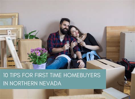 First Time Home Buyer Tips Caroline Mathes Realtor Northern Nevada