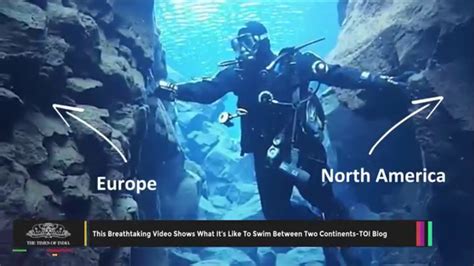 Video Of Divers Swimming Between Two Continents Toi Blog Youtube