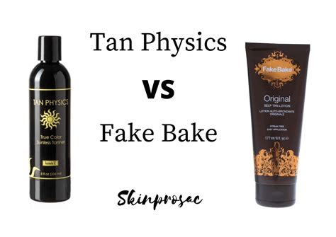 tan physics vs fake bake comparing the two tan physics self tanning lotions tanning lotion