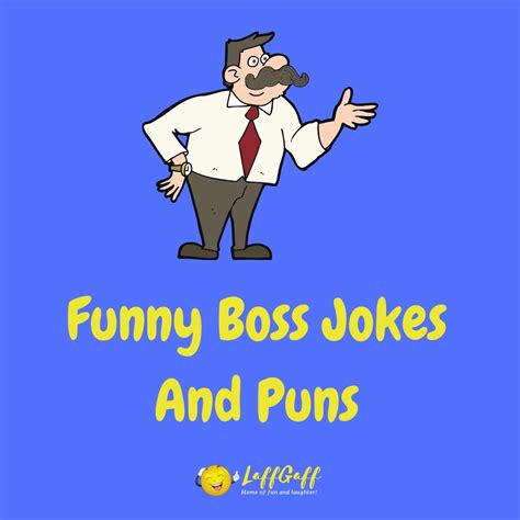 Hilarious Boss Jokes And Puns Laffgaff