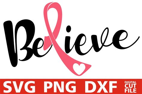 Believe Svg Breast Cancerpink Ribbon Svg Cancercut Files
