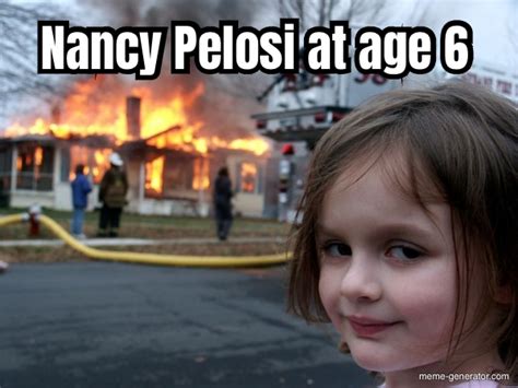 Nancy Pelosi At Age 6 Meme Generator