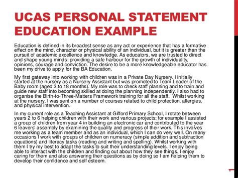 You should ensure that your personal statement is structured and coherent and that you fully utilise the space available on ucas. UCAS personal statement_Education example
