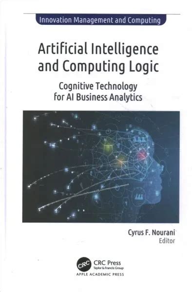 Artificial Intelligence And Computing Logic Cognitive Technology For
