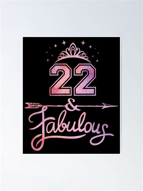 Women 22 Years Old And Fabulous Happy 22nd Birthday Product Poster For Sale By Grabitees