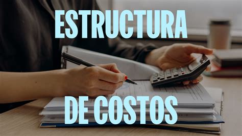 Estructura De Costos Que Es Y Como Crearla Con Ejemplos Images Images