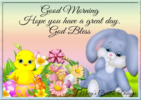 Good Morning Hope You Have A Great Day Easter Good Morning Easter