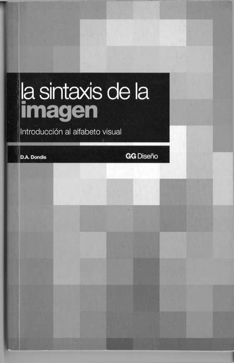 Dondis La Sintaxis De La Imagen Cap 2porteromasivo20 Instituto
