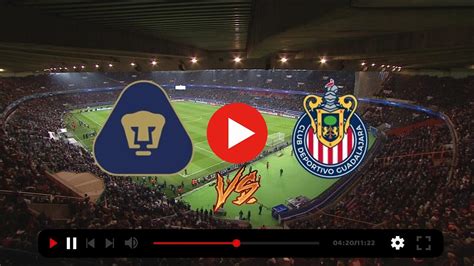 Pumas UNAM Vs CD Guadalajara