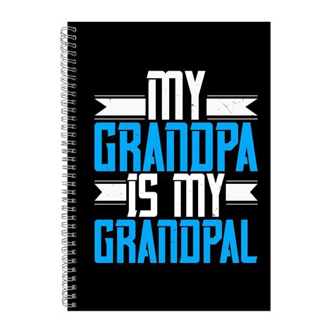 my grandpa is my grandpal notebook grandfather t idea a4 notepad 166 shop today get it