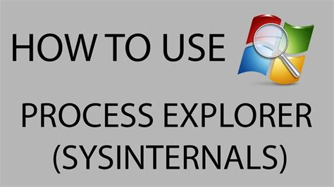 How To Use Process Explorer Sysinternals Youtube