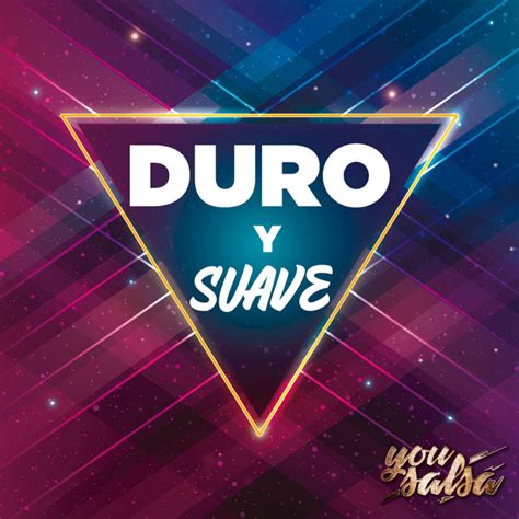 Duro Y Suave Single By You Salsa Spotify