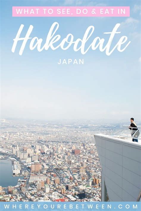 A Hakodate Itinerary The Best Things To Do In Hakodate