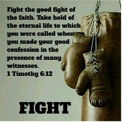 Fight The Good Fight Of The Faith Take Hold Of The Eternal Life To