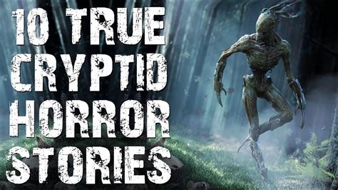 10 True Terrifying And Disturbing Cryptid Horror Stories Scary Stories Youtube