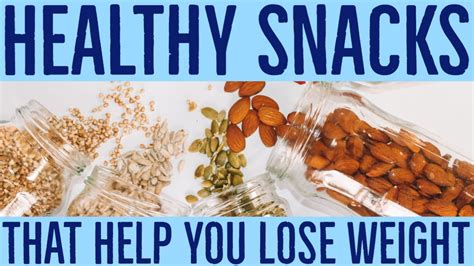 Healthy Snacks That Help You Lose Weight Youtube