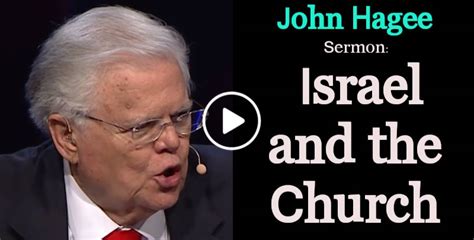 John Hagee Sermon Israel And The Church