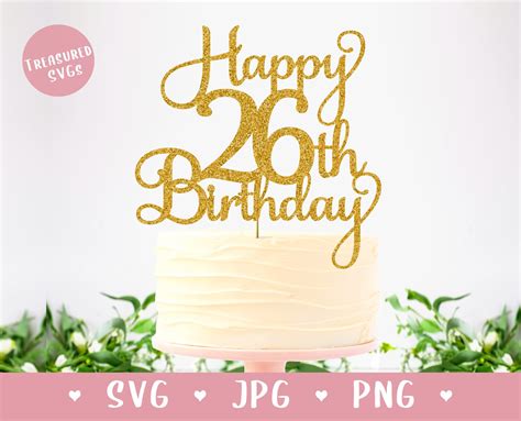 Svg Happy 26th Birthday Cake Topper Descarga Digital Etsy España
