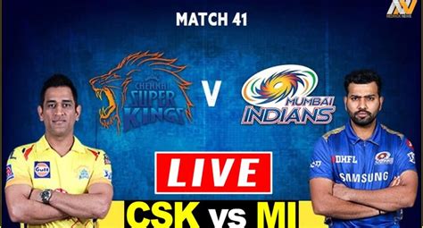 Csk Vs Mi Live Today Live Cricket Score Ipl 2020 Chennai Super