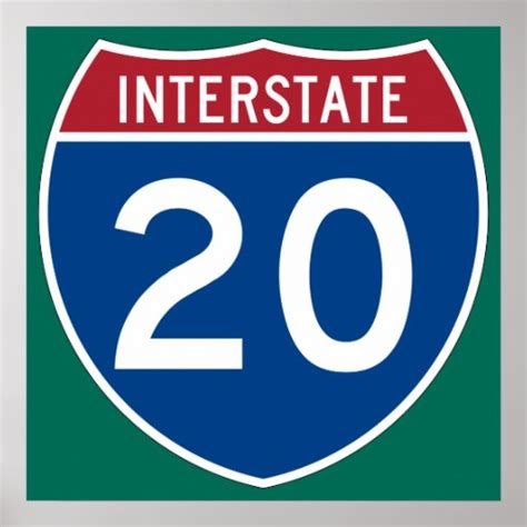 Interstate 20 I 20 Highway Sign Poster Zazzle