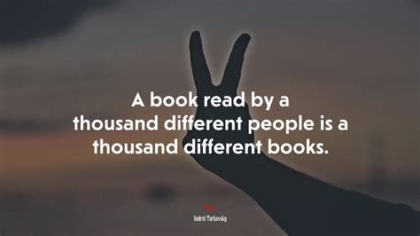 A Book Read By A Thousand Different People Is A Thousand Different
