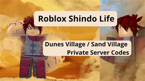 Please do note that this page is not forcing you to put it here, this is just for you to give back to the community if you would like. Dunes village server codes. Roblox Shindo life. - YouTube